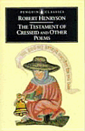 "The Testament of Cresseid" and Other Poems - Henryson, Robert, and MacDiarmid, Hugh (Editor)