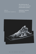 The Testimonies of Russian and American Postmodern Poetry: Reference, Trauma, and History