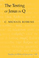The Testing of Jesus in Q