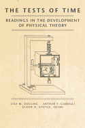 The Tests of Time: Readings in the Development of Physical Theory