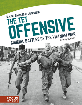 The TET Offensive: Crucial Battles of the Vietnam War - Duffield, Katy