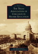 The Texas Association of Chicanos in Higher Education