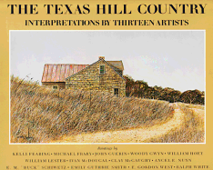 The Texas Hill Country: Interpretations by Thirteen Artists