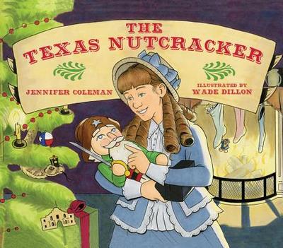 The Texas Nutcracker - Coleman, Jennifer, and Dillon, Wade