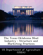 The Texas-Oklahoma Meat Industry: Structure and Marketing Practices