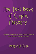 The Text Book of Cryptic Masonry