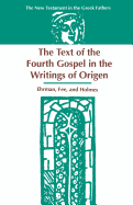 The Text of the Fourth Gospel in the Writings of Origen