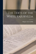 The Texts of the White Yajurveda