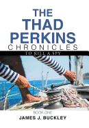 The Thad Perkins Chronicles: Book One