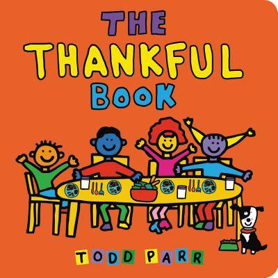 The Thankful Book - Parr, Todd