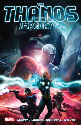 The Thanos Imperative - Abnett, Dan, and Lanning, Andy (Artist)