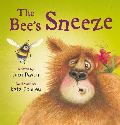 The The Bee's Sneeze: From the illustrator of The Wonky Donkey - Davey, Lucy