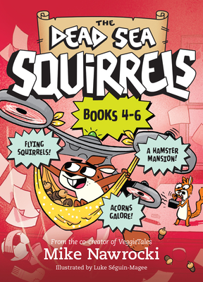 The the Dead Sea Squirrels Set Books 4-6: Squirrelnapped! / Tree-Mendous Trouble / Whirly Squirrelies - Nawrocki, Mike