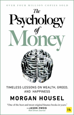 The The Psychology of Money - hardback edition: Timeless lessons on wealth, greed, and happiness - Housel, Morgan