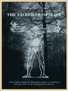 The The Sacred Conspiracy: The Internal Papers of the Secret Society of Acephale and Lectures to the College of Sociology