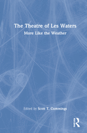 The Theatre of Les Waters: More Like the Weather