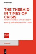 The Thebaid in Times of Crisis: Revolt and Response in Ptolemaic Egypt