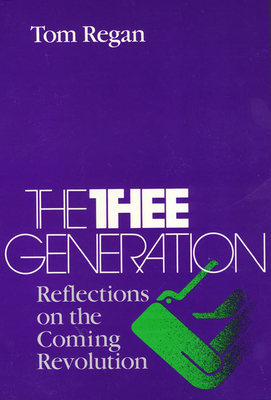 The Thee Generation: Reflections on the Coming Revolution - Regan, Tom