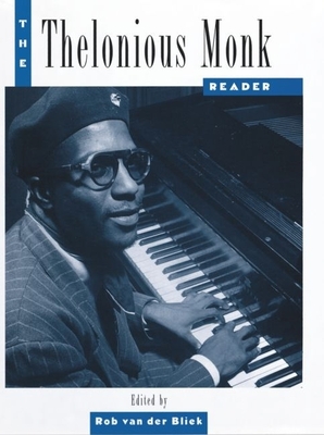 The Thelonious Monk Reader - Van Der Bliek, Rob (Editor)