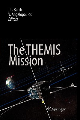 The Themis Mission - Burch, James L (Editor), and Angelopoulos, Vassilis (Editor)