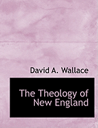 The Theology of New England