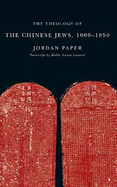 The Theology of the Chinese Jews (1000-1850)