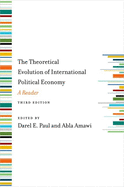 The Theoretical Evolution of International Political Economy, Third Edition: A Reader