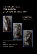 The Theoretical Foundations of Dendritic Function: The Collected Papers of Wilfrid Rall with Commentaries