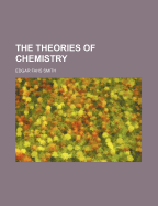 The Theories of Chemistry