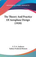 The Theory And Practice Of Aeroplane Design (1920)