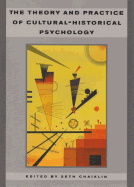 The Theory and Practice of Cultural-Historical Psychology