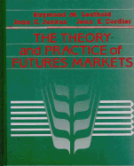 The Theory and Practice of Futures Markets