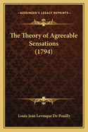 The Theory of Agreeable Sensations (1794)