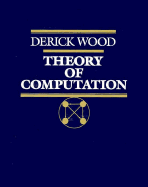 The Theory of Computation - Wood, Derrick