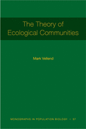The Theory of Ecological Communities (Mpb-57)