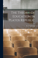 The Theory Of Education In Platos Republic