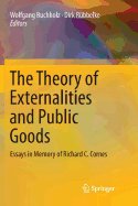 The Theory of Externalities and Public Goods: Essays in Memory of Richard C. Cornes