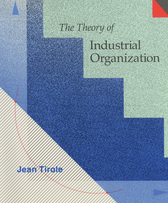 The Theory of Industrial Organization - Tirole, Jean