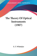 The Theory Of Optical Instruments (1907)