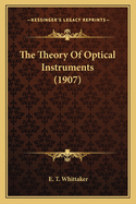 The Theory Of Optical Instruments (1907)