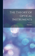 The Theory of Optical Instruments