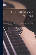 The Theory of Sound; Volume 1