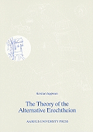 The Theory of the Alternative Erechtheion: Premises, Definition, and Implications