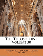 The Theosophist, Volume 30