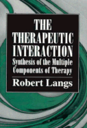 The Therapeutic Interaction: Synthesis of the Multiple Components of Therapy
