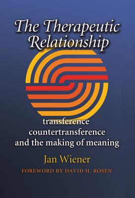 The Therapeutic Relationship - Wiener, Jan, Ms.