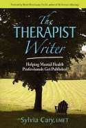 The Therapist Writer: Helping Mental Health Professionals Get Published