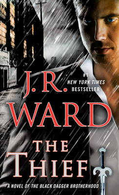 The Thief: A Novel of the Black Dagger Brotherhood - Ward, J R