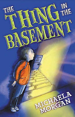 The Thing in the Basement - Morgan, Michaela