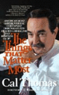 The Things That Matter Most - Thomas, Cala, and Limbaugh, Rush (Foreword by)